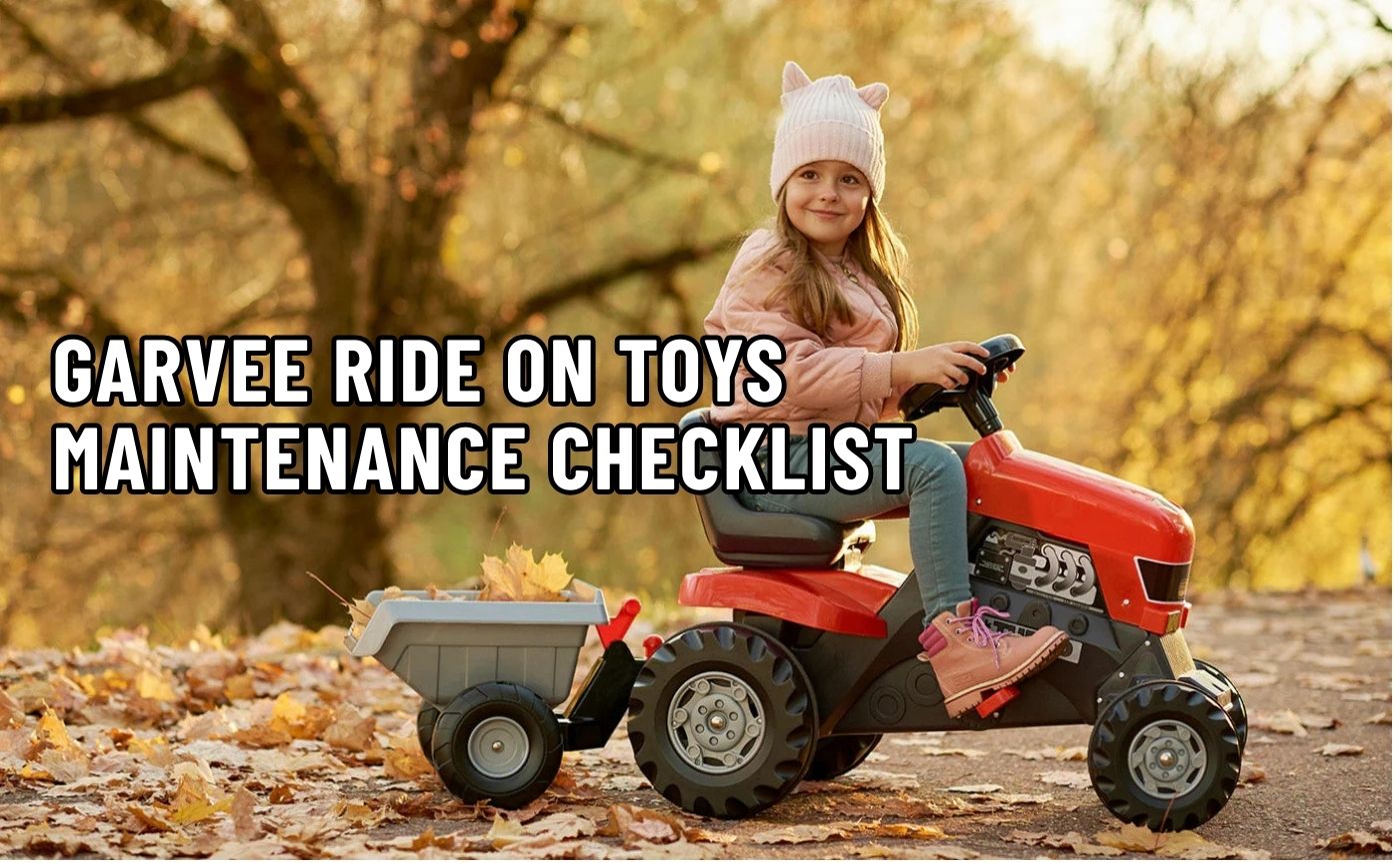 GARVEE Ride On Toys Maintenance Checklist