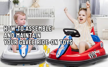 How To Assemble And Maintain Your GAVEE Ride-On Toys