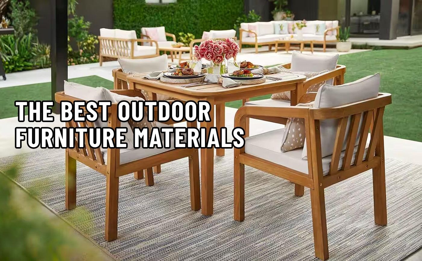The Best Outdoor Furniture Materials For Every Climate