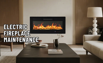 Electric Fireplace Maintenance