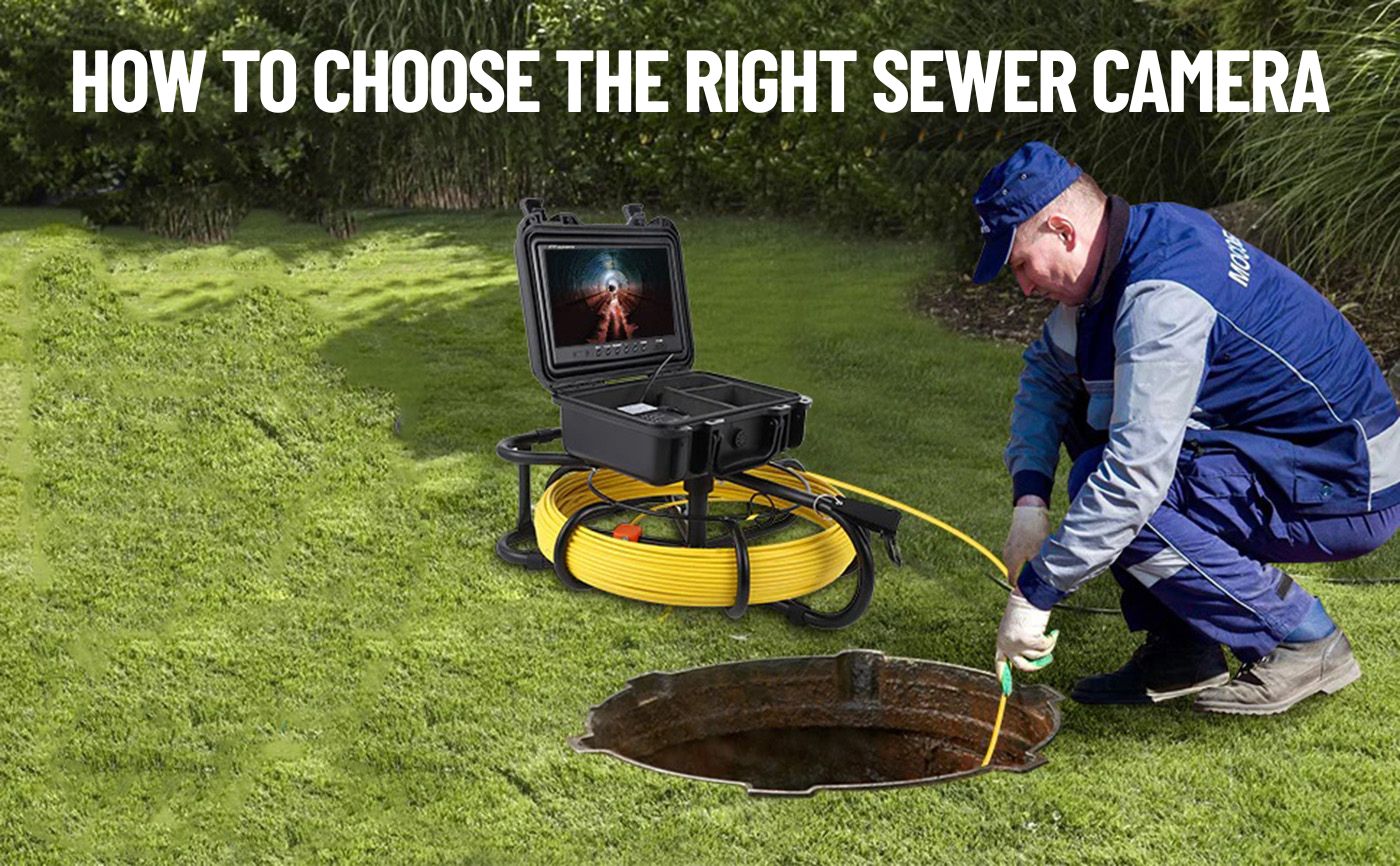 How To Choose The Right Sewer Camera
